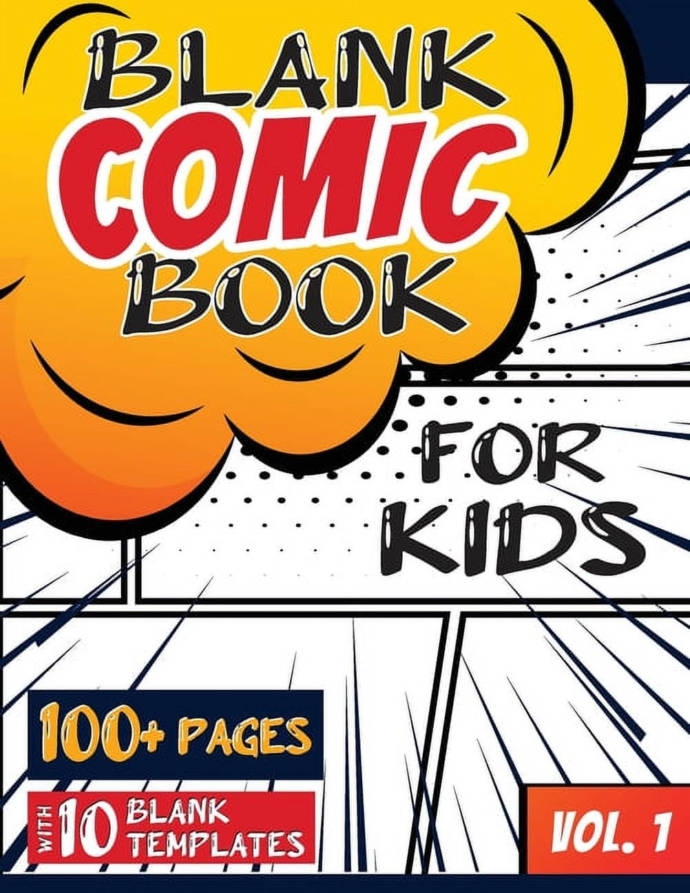 Blank Comic Book for Kids (Ages 4-8, 8-12): (Over 100 Pages) Draw Your Own Comics with a Variety of Blank Templates!, (Paperback)